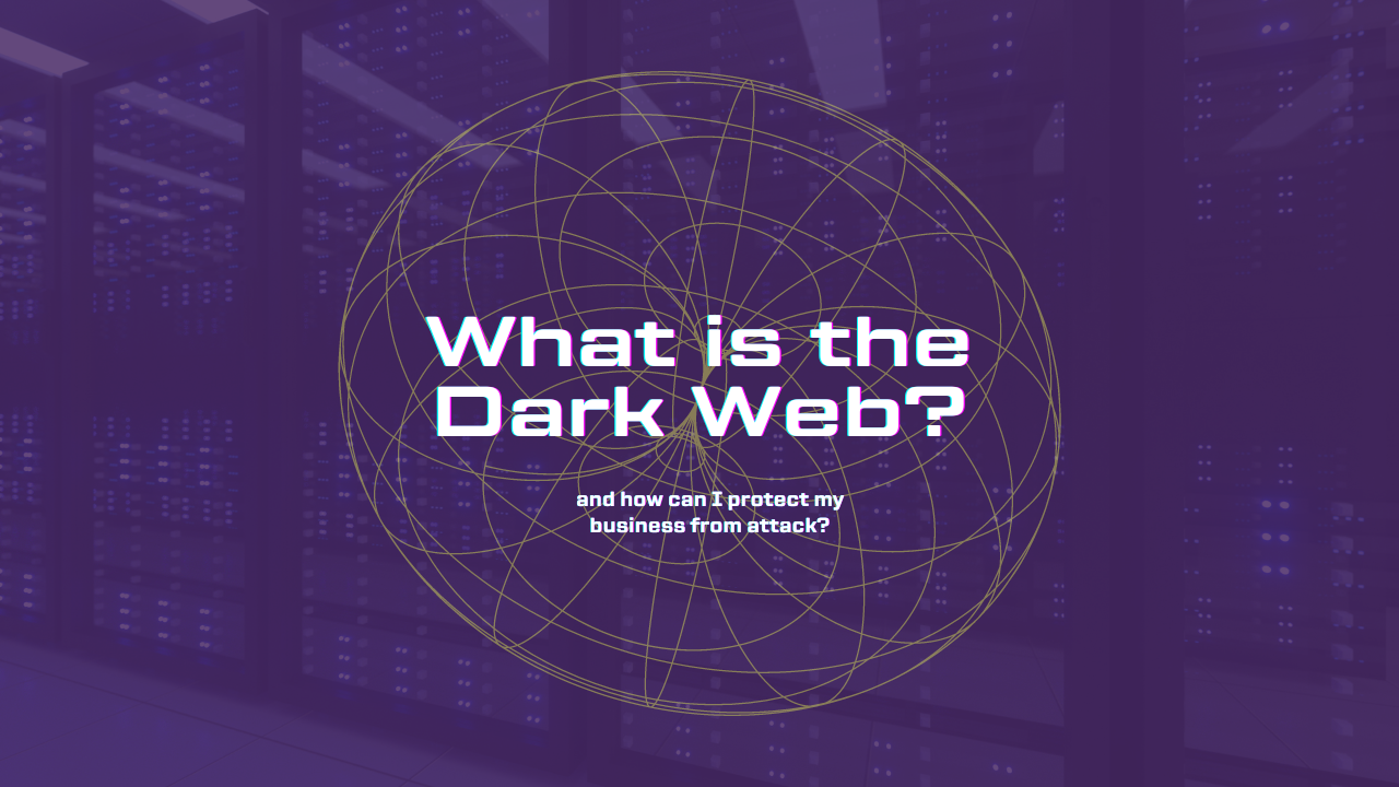 What is the Dark Web? | Dark Web Protection | Insights