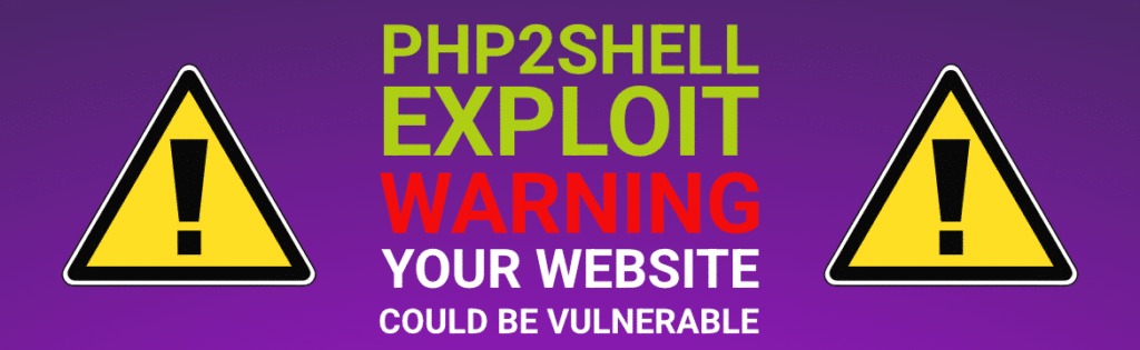 PHP2Shell EXPLOIT: Is your website one of the up-to 70% at risk?